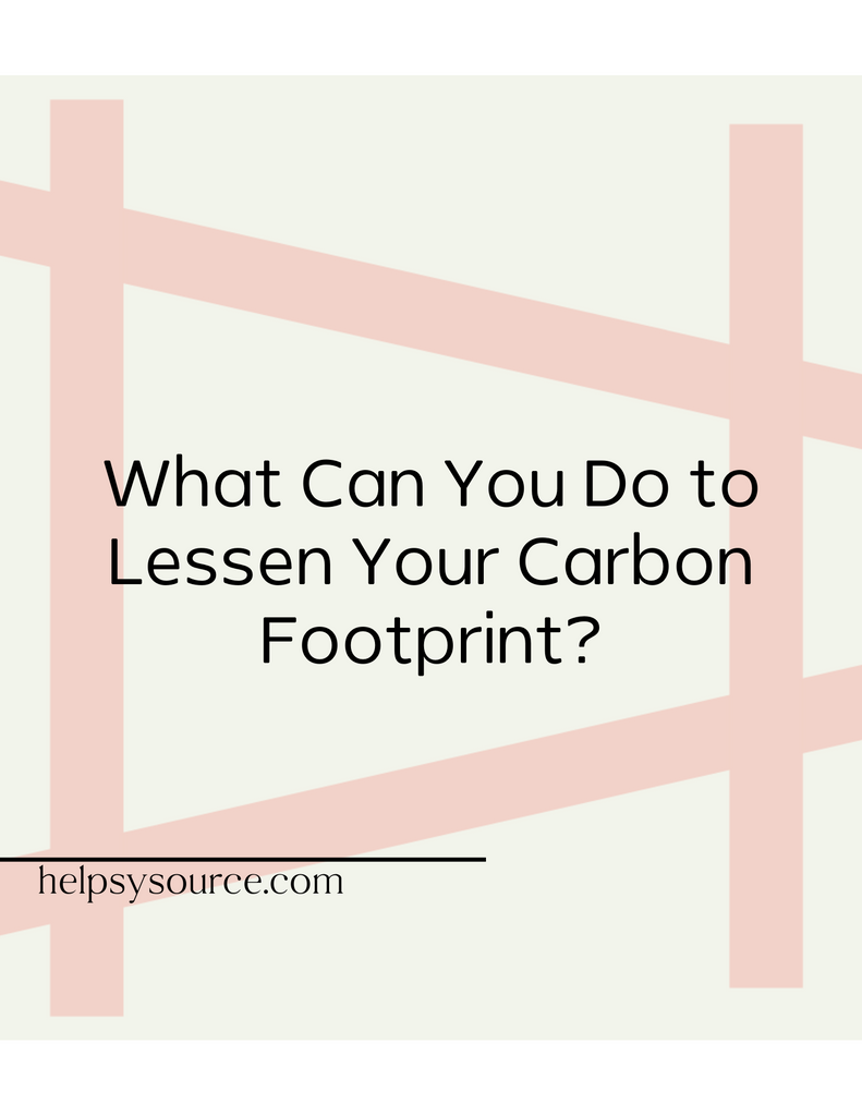 lessen your carbon footprint