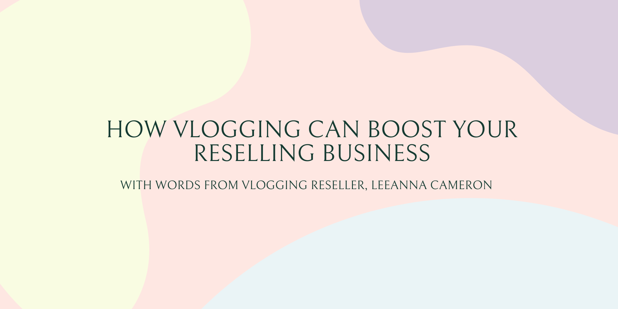 Vlogging and  Boosting Your Reselling Business